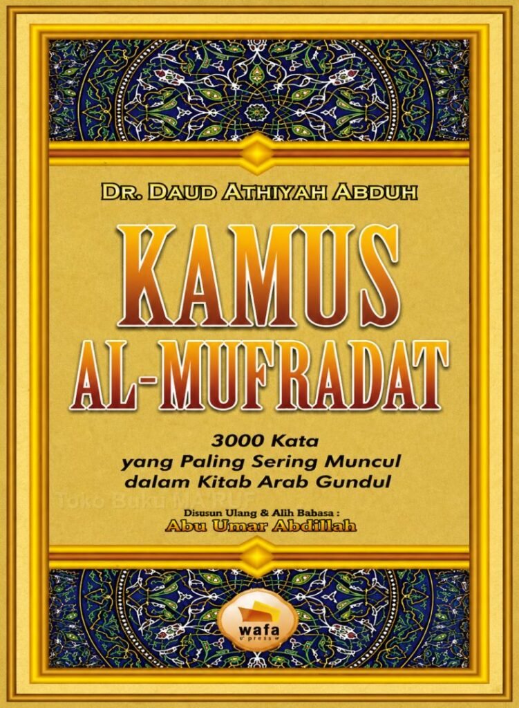 Kamus Al-Mufradat – 3000 Kata Bahasa Arab (Wafa Press) Soft Cover 9.5 x 17.5 cm